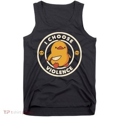 I Choose Violence Funny Duck By Tobe Fonseca Tank Top