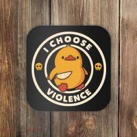 I Choose Violence Funny Duck Coaster thumb 0