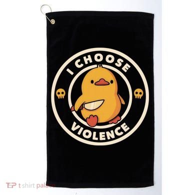 I Choose Violence Funny Duck Golf Towel