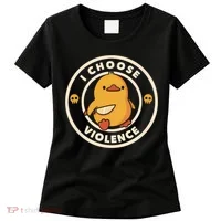 I Choose Violence Funny Duck Women's T-Shirt thumb 0
