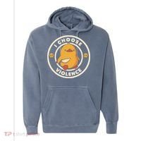 I Choose Violence Funny Duck Comfort Colors Garment-Dyed Hooded Sweatshirt thumb 0