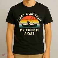 I Can't Work Today My Arm Is in Cast Fisherman Funny Fishing T-Shirt thumb 3