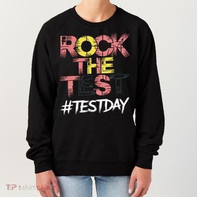 Inspire Confidence With Rock The Test Design For School Women's Sweatshirt