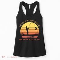 I Can't Work Today My Arms Is In A Cast Funny Fishing Women's Tank Top thumb 0