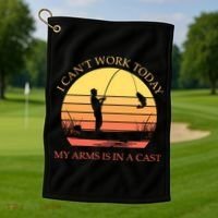 I Can't Work Today My Arms Is In A Cast Funny Fishing Golf Towel thumb 1