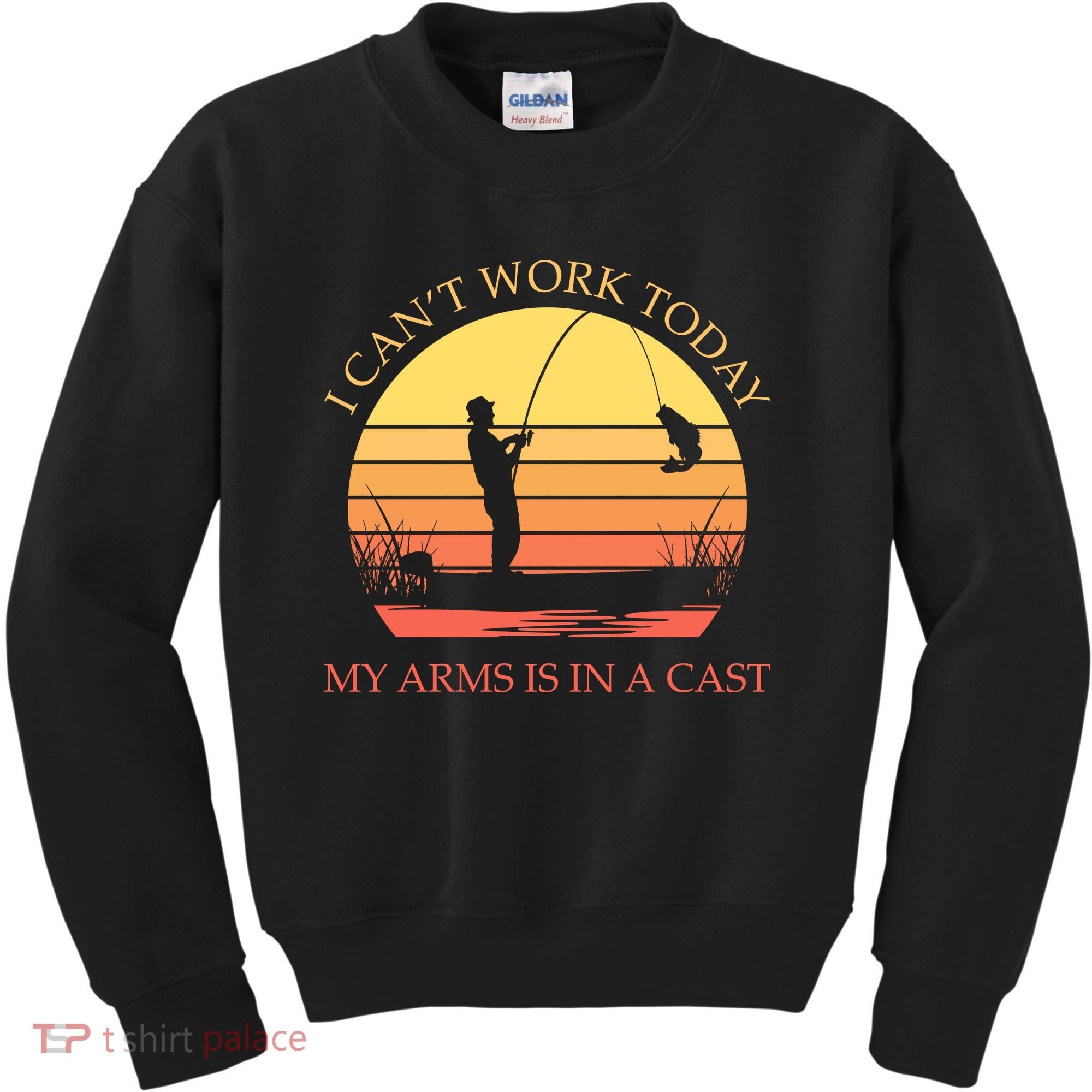 I Can't Work Today My Arms Is In A Cast Funny Fishing Kids Sweatshirt