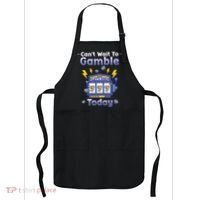 I CanT Wait To Gamble Today Funny Gambler Apron thumb 0