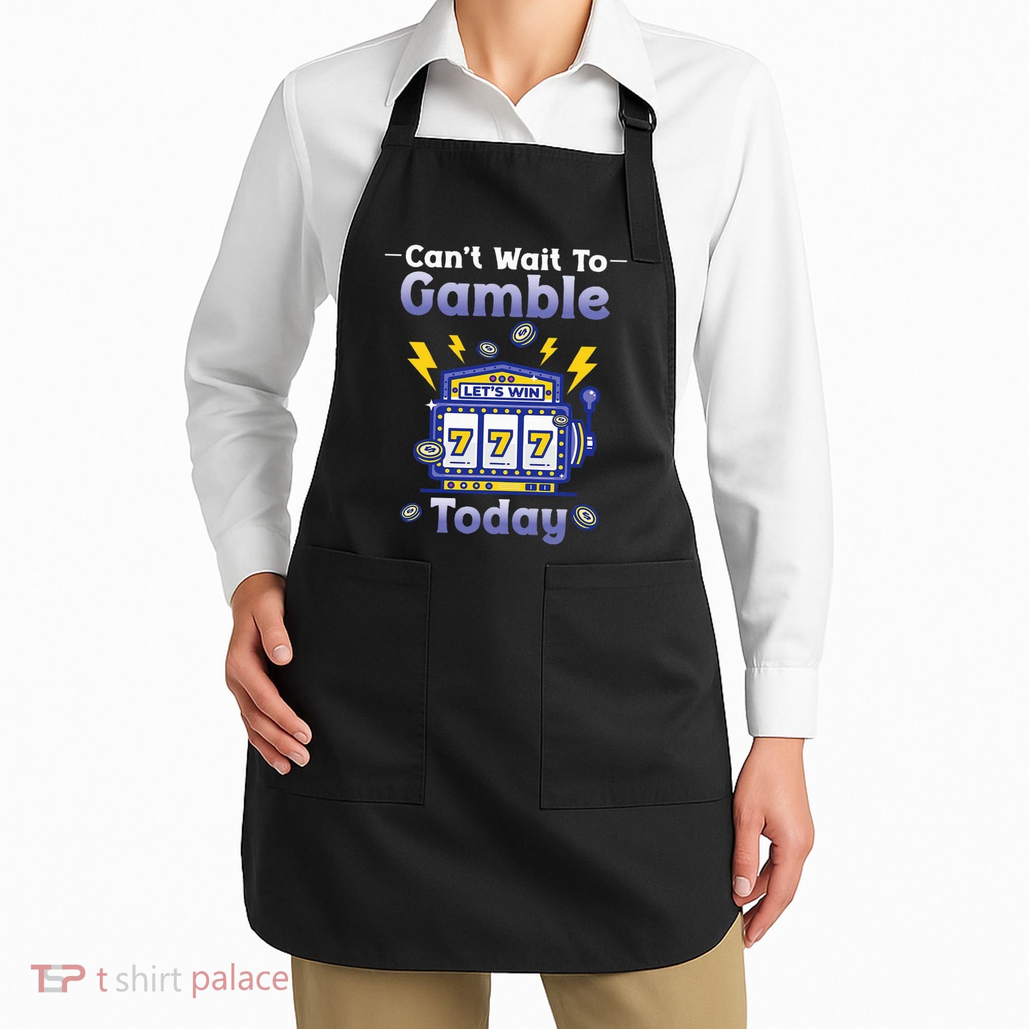 I CanT Wait To Gamble Today Funny Gambler Apron