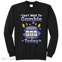 I CanT Wait To Gamble Today Funny Gambler Sweatshirt thumb 0