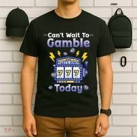 I CanT Wait To Gamble Today Funny Gambler T-Shirt thumb 6