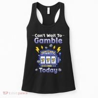 I CanT Wait To Gamble Today Funny Gambler Women's Tank Top thumb 0