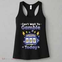 I CanT Wait To Gamble Today Funny Gambler Women's Tank Top thumb 3