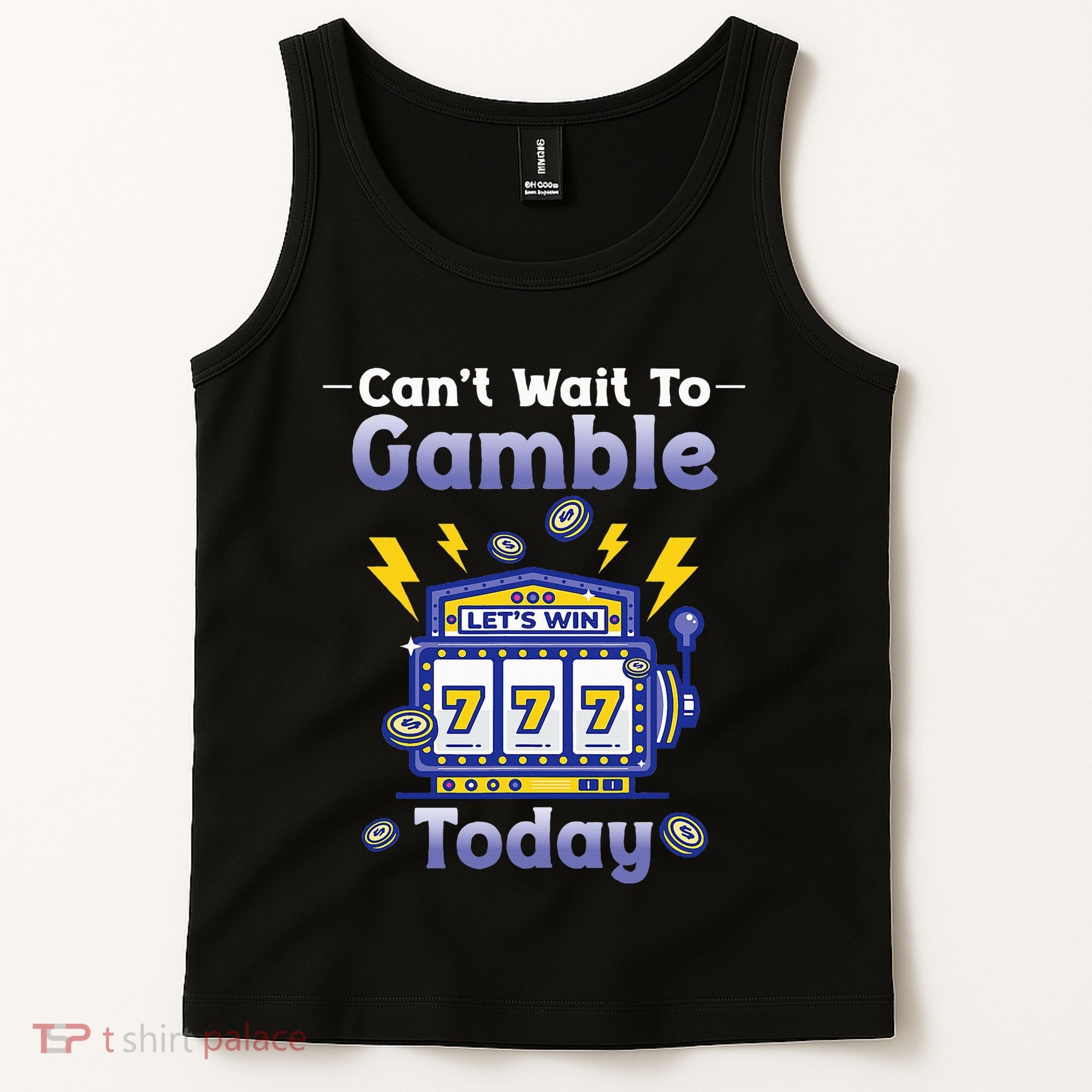 I CanT Wait To Gamble Today Funny Gambler Tank Top