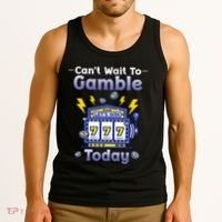I CanT Wait To Gamble Today Funny Gambler Tank Top thumb 3