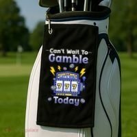 I CanT Wait To Gamble Today Funny Gambler Golf Towel thumb 2