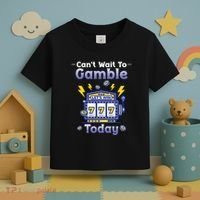 I CanT Wait To Gamble Today Funny Gambler Toddler T-Shirt thumb 3
