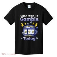 I CanT Wait To Gamble Today Funny Gambler Kids T-Shirt thumb 0