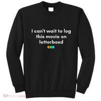 I CanT Wait To Log This Movie On Letterboxd Gifts Sweatshirt thumb 0