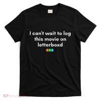 I CanT Wait To Log This Movie On Letterboxd Gifts T-Shirt thumb 0