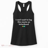 I CanT Wait To Log This Movie On Letterboxd Gifts Women's Tank Top thumb 0