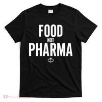 Food Not Pharma T-Shirt thumb 0
