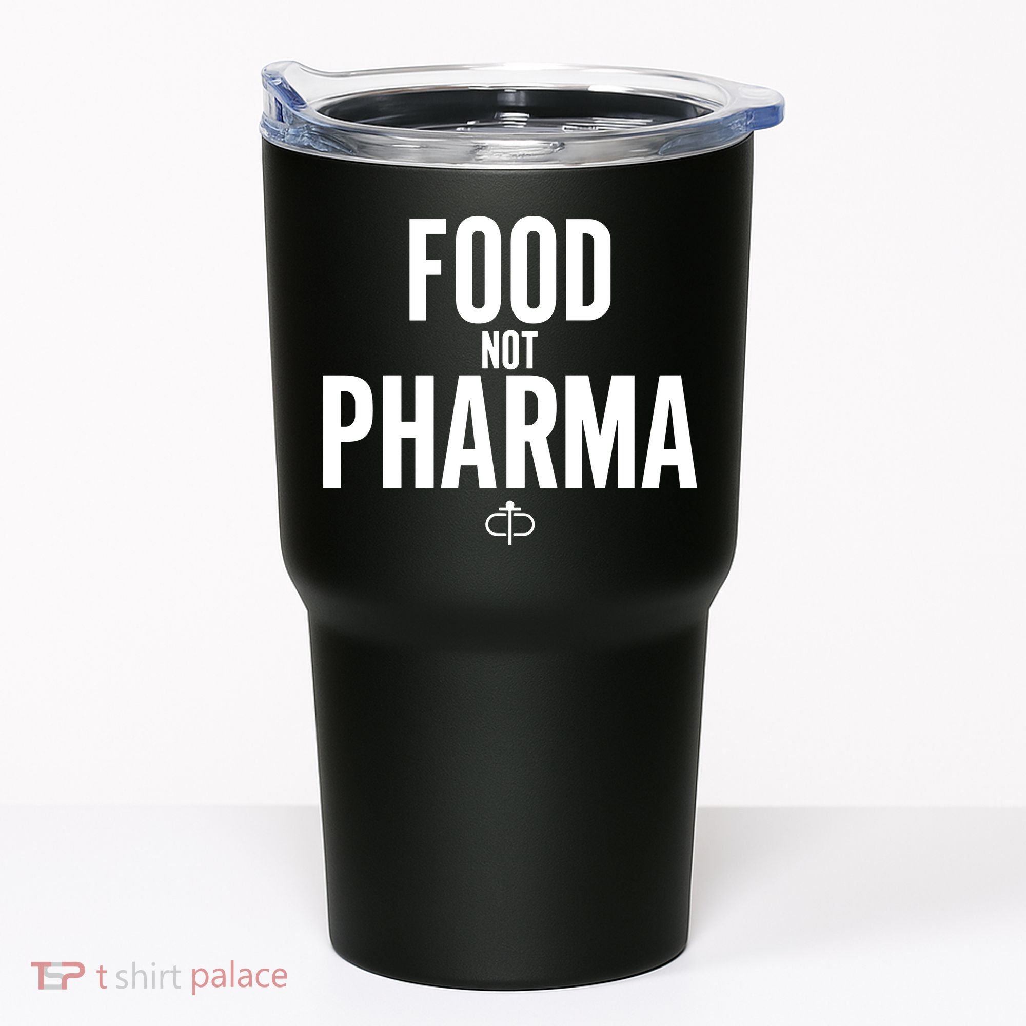 Food Not Pharma Tumbler