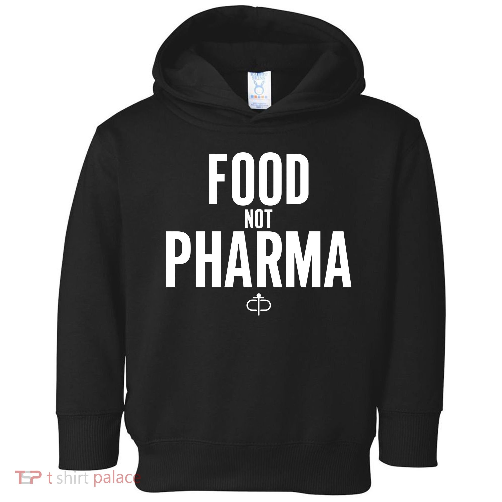Food Not Pharma Toddler Hoodie