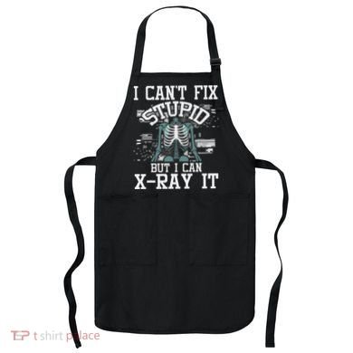 I Can X Ray It Radiologist Radiology Technician Apron