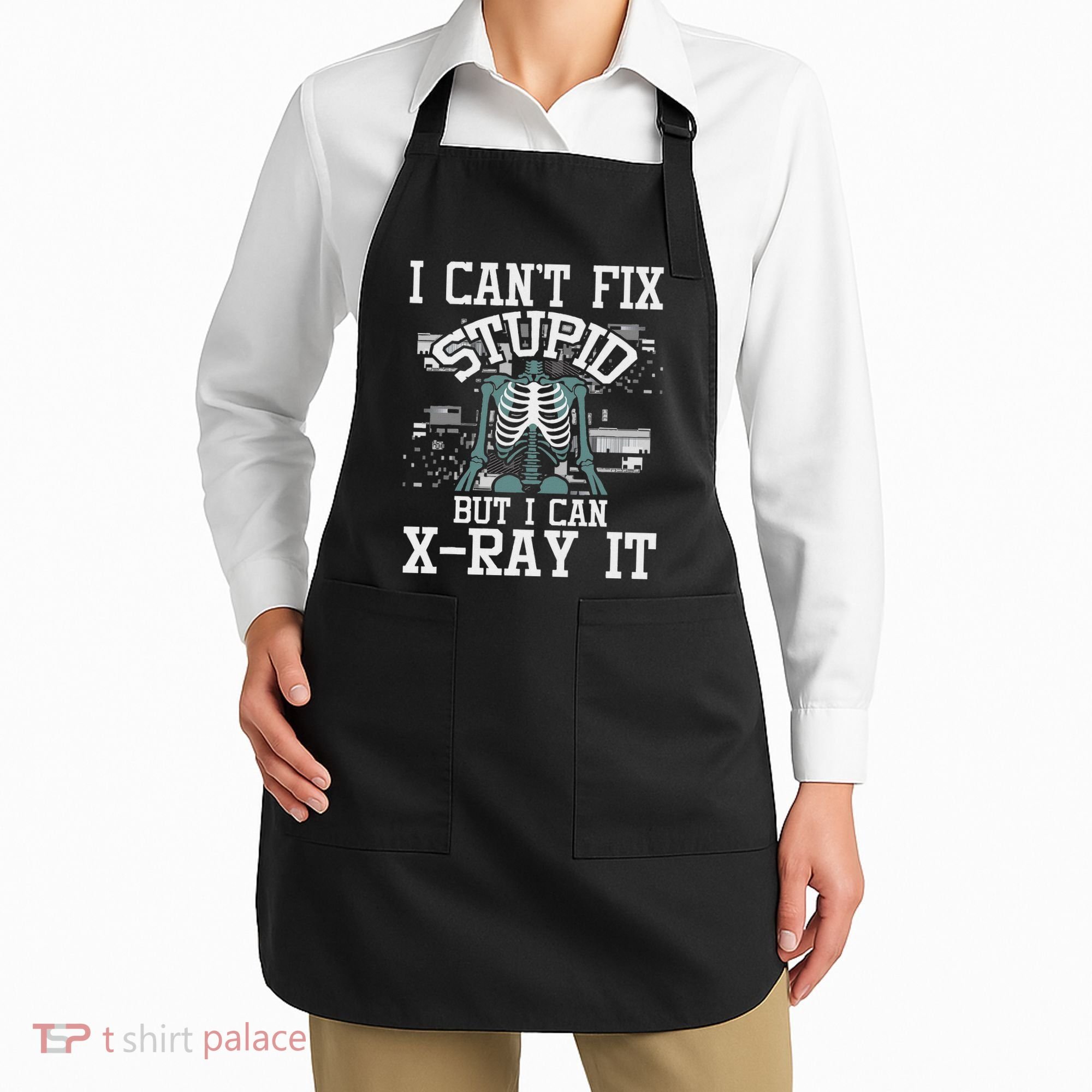 I Can X Ray It Radiologist Radiology Technician Apron