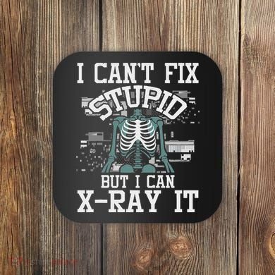 I Can X Ray It Radiologist Radiology Technician Coaster
