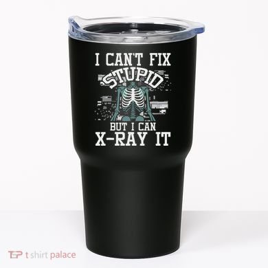 I Can X Ray It Radiologist Radiology Technician Tumbler