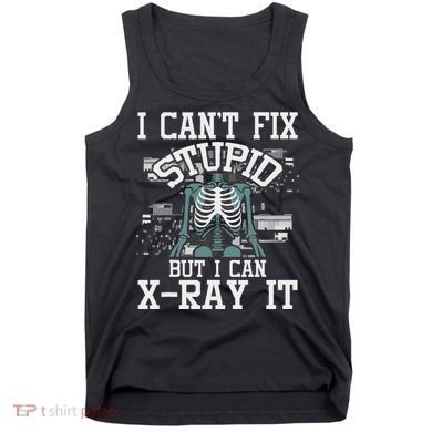 I Can X Ray It Radiologist Radiology Technician Tank Top