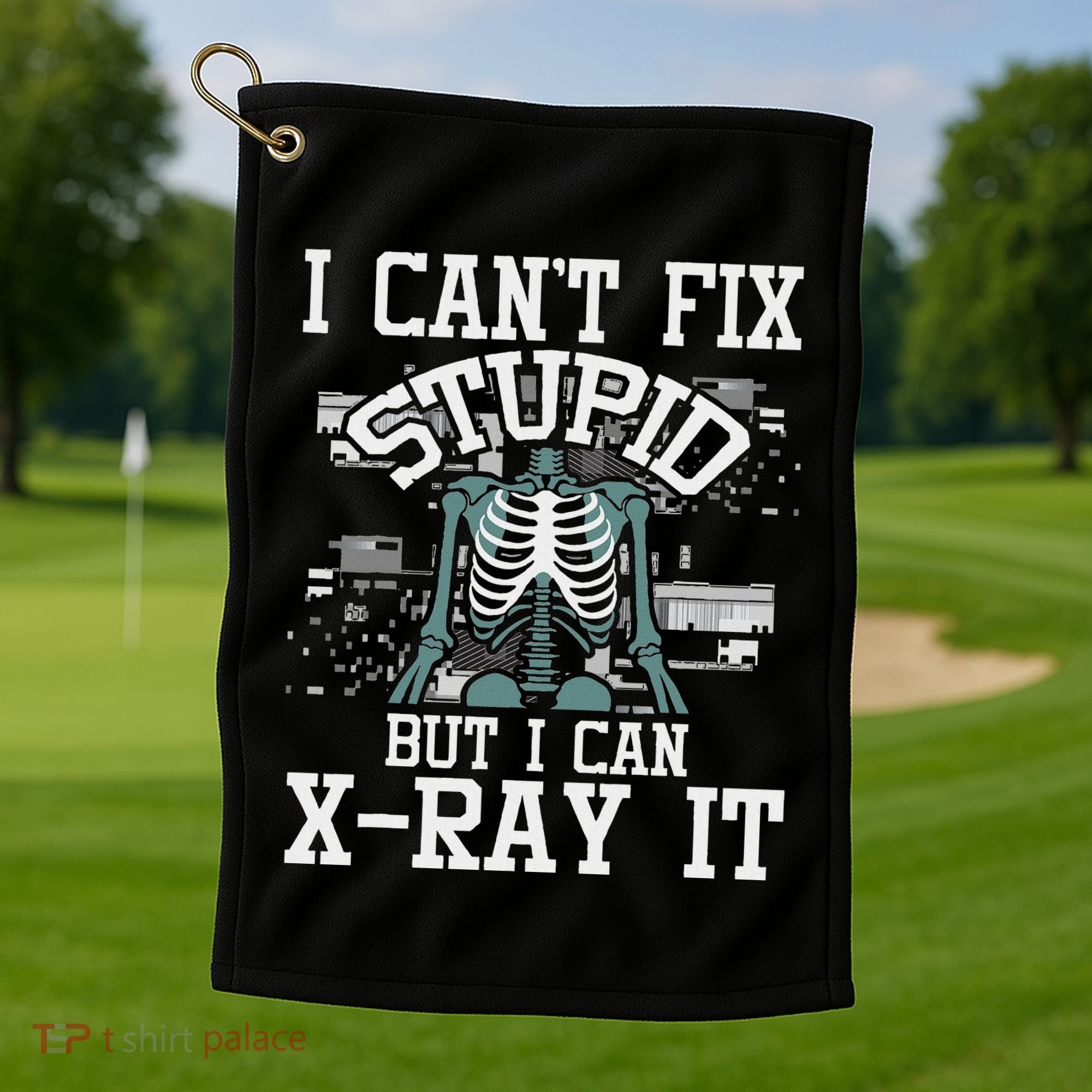 I Can X Ray It Radiologist Radiology Technician Golf Towel