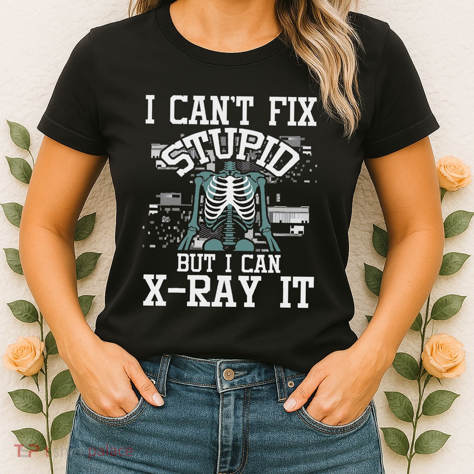 I Can X Ray It Radiologist Radiology Technician Women's T-Shirt