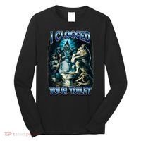 I Clogged Your Toilet Funny Alpha Wolf Brainrot Long Sleeve Shirt thumb 0