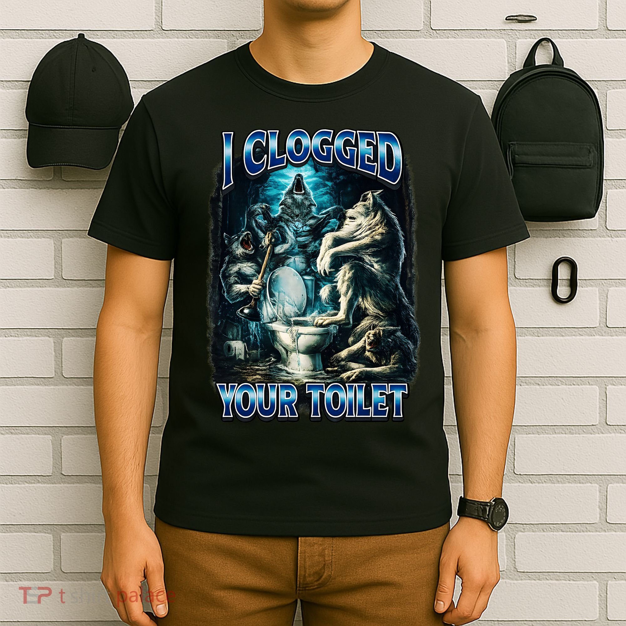I Clogged Your Toilet Funny Alpha Wolf Brainrot T-Shirt