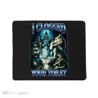 I Clogged Your Toilet Funny Alpha Wolf Brainrot Mousepad thumb 0