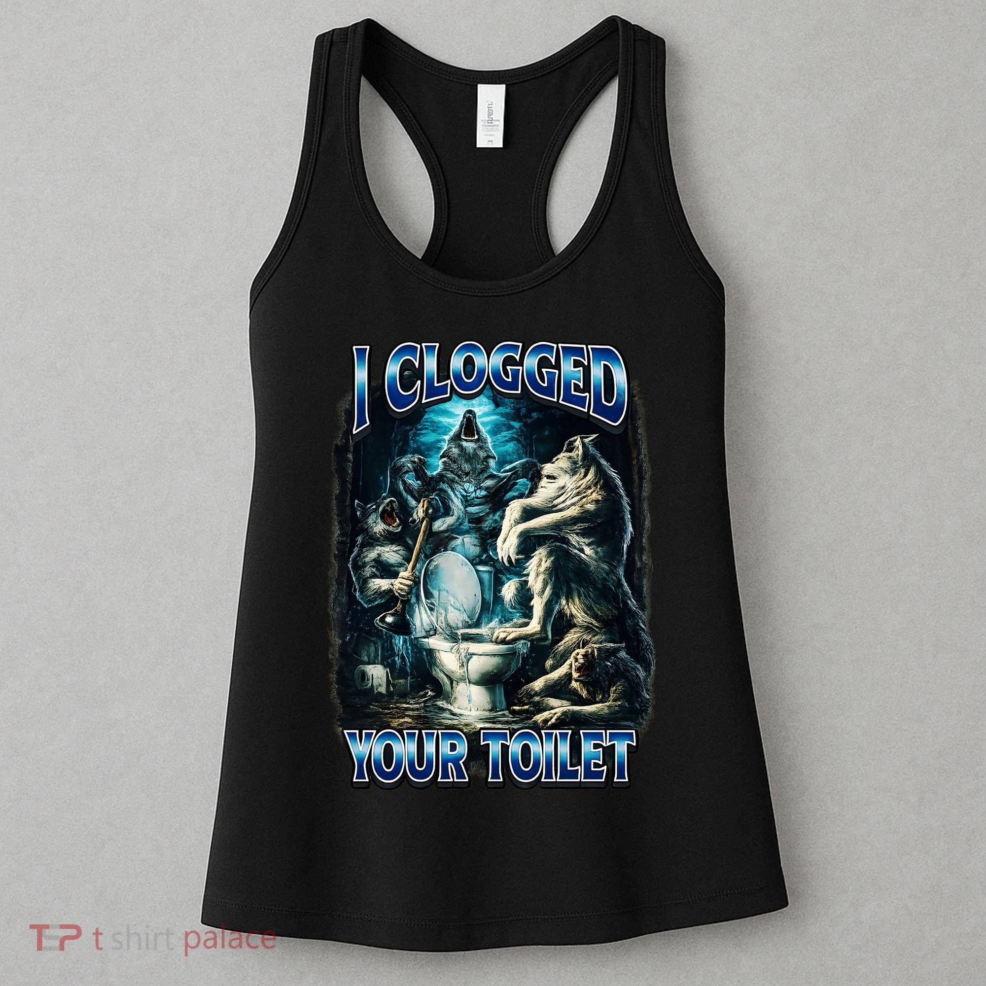 I Clogged Your Toilet Funny Alpha Wolf Brainrot Women's Tank Top