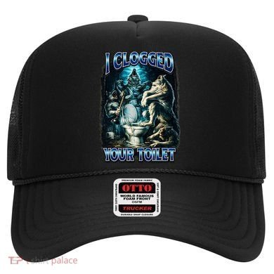 I Clogged Your Toilet Funny Alpha Wolf Brainrot Hat