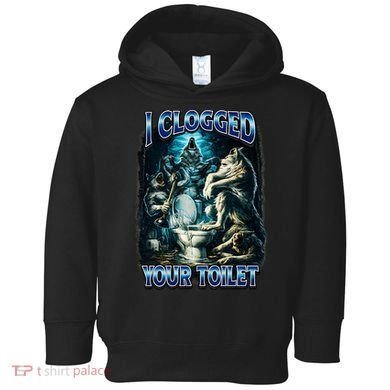 I Clogged Your Toilet Funny Alpha Wolf Brainrot Toddler Hoodie