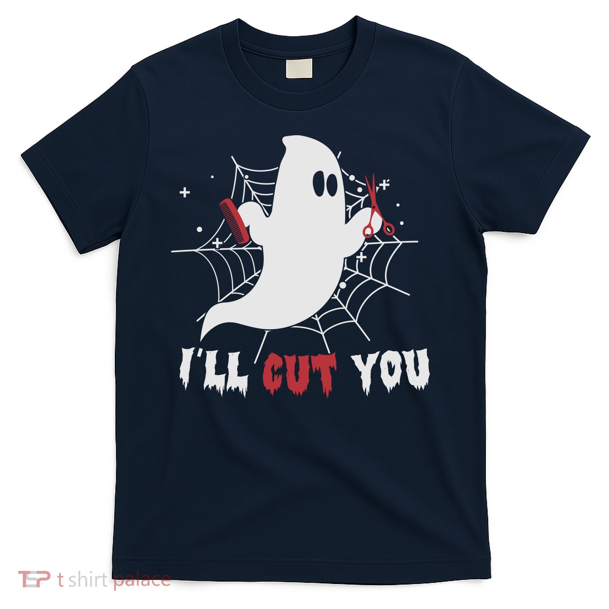I’ll Cut You Hairdresser Ghost Halloween T-Shirt