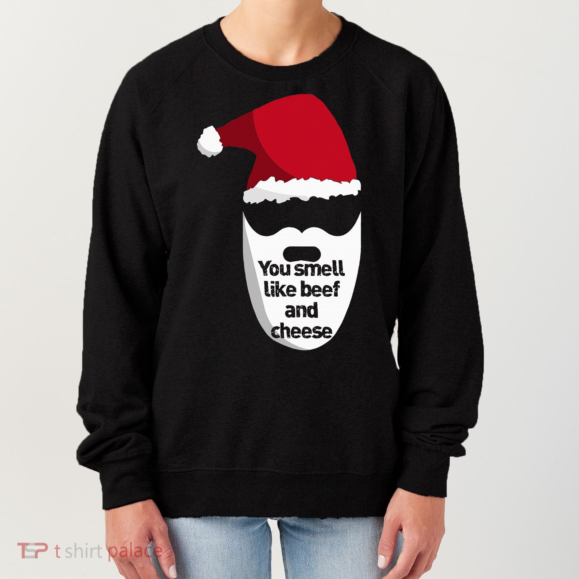 Inappropriate Christmas You Smell Like Beef And Cheese Elf Women's Sweatshirt