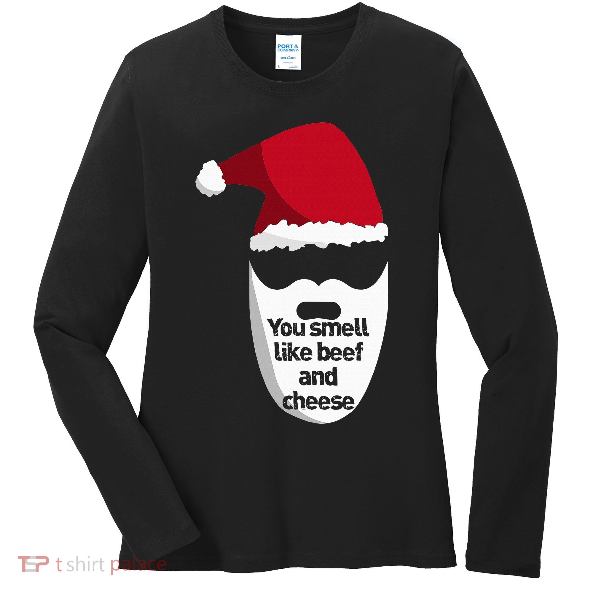 Inappropriate Christmas You Smell Like Beef And Cheese Elf Women's Long Sleeve Shirt