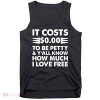 It Cost Zero Dollars To Be Petty Tank Top thumb 0