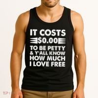 It Cost Zero Dollars To Be Petty Tank Top thumb 3