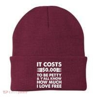 It Cost Zero Dollars To Be Petty Beanie thumb 0