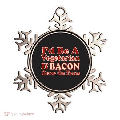 Id Be A Vegetarian If Bacon Grew On Trees Ornament