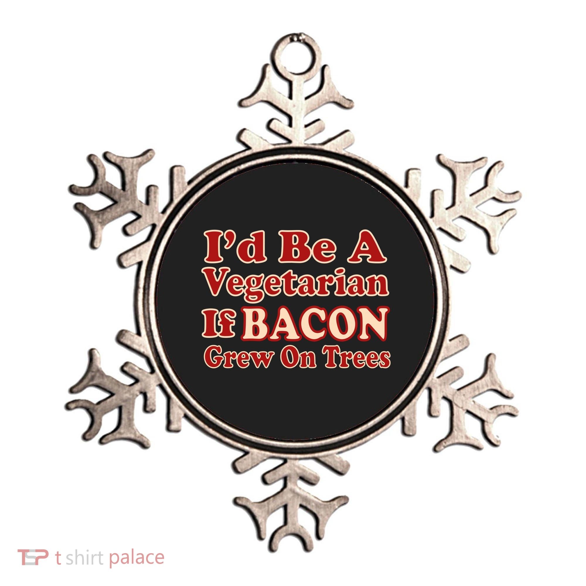 Id Be A Vegetarian If Bacon Grew On Trees Ornament