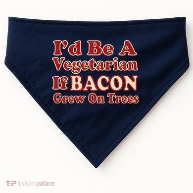 Id Be A Vegetarian If Bacon Grew On Trees USA-Made Doggie Bandana