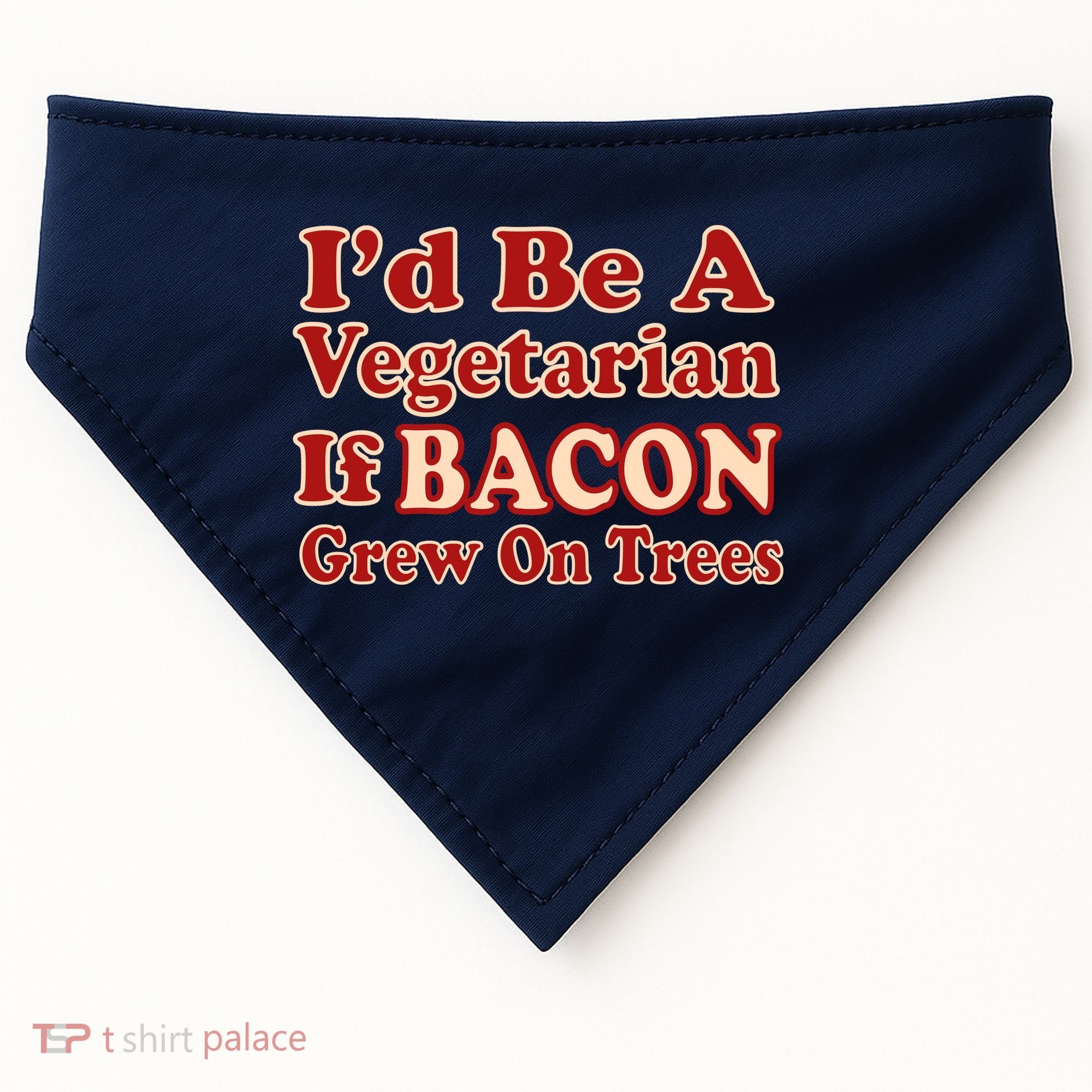 Id Be A Vegetarian If Bacon Grew On Trees USA-Made Doggie Bandana